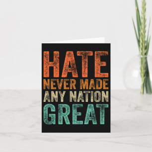 Haat maakte nooit een natie groot grappig anti-Tru Kaart