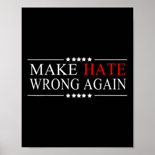 Haat weer verkeerd maken Anti Trump politiek Poster