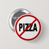 Haate Pizza /No Pizza Allowed Sign Statement Ronde Button 5,7 Cm (Voorkant /achterkant)