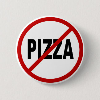 Haate Pizza /No Pizza Allowed Sign Statement Ronde Button 5,7 Cm