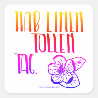 Hab einen tollen Tag