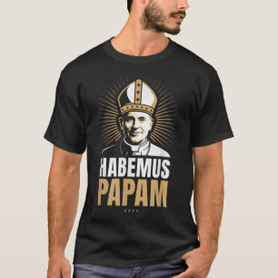 Habemus Papam 2025 Paus Verkiezing Rome Vaticaan A T-shirt
