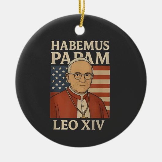 Habemus papam Paus Leo XIV Christelijke Kerk Keramisch Ornament (Voorkant)