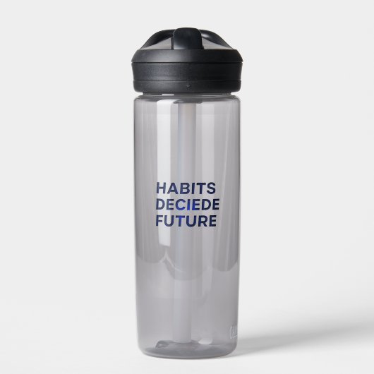 Habits Decide Future Waterfles (Voorkant)