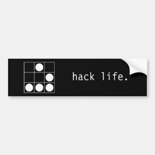 hack life. bumpersticker