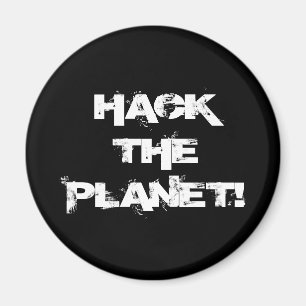 Hack the Planet magnet Magneet