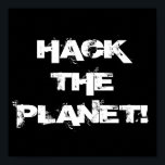 Hack the Planet poster<br><div class="desc">Poster pour hackers.</div>