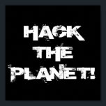 Hack the Planet poster<br><div class="desc">Poster pour hackers.</div>