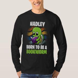 Hadley geboren als boekworm op maat t-shirt