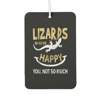 Hagedissen maken me blij. Jij, niet zo veel Luchtverfrisser