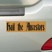 Hail de Ancestoren Bumpersticker (Op auto)