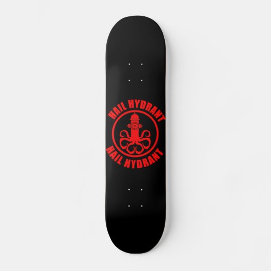 Hail Hydrant Skateboard (Voorkant)
