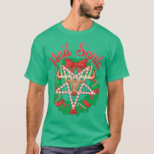 Hail Santa! T-shirt