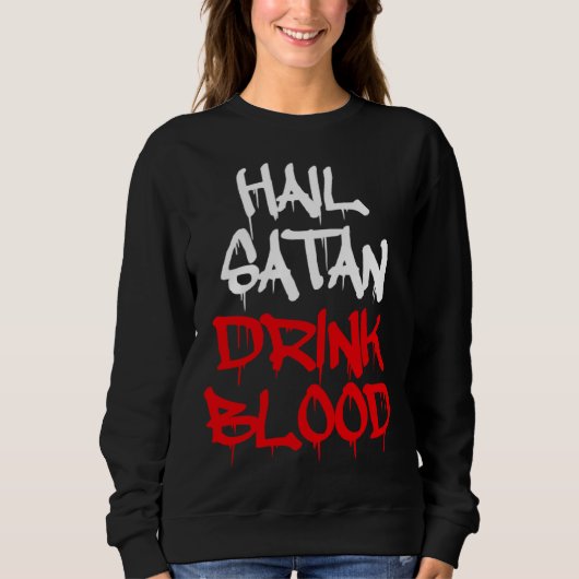 Hail Satan Drink Blood Trui (Voorkant)