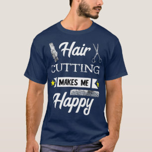 Hair Cutting maakt me blij met Coiffeur Hairdresse T-shirt