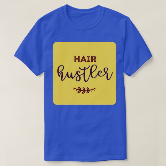 Hair Hustler Classic TShirt (Design devant)