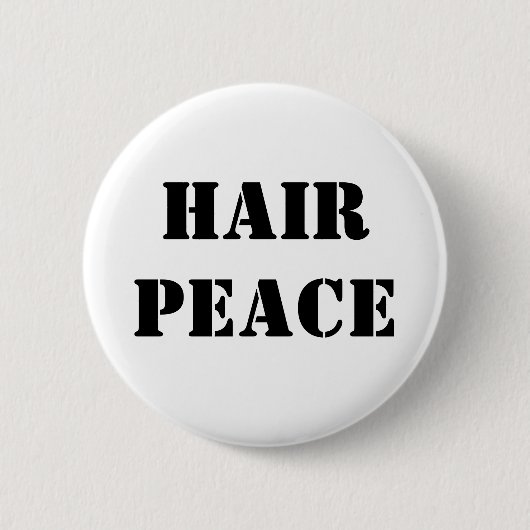 Hair Peace Ronde Button 5,7 Cm (Voorkant)