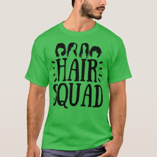 Hair Squad Hairdresser Gift 2 T-shirt