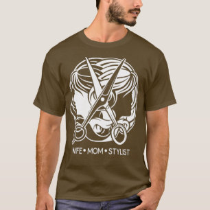 Hair Stylist Gifts Wife Mam Stylist Beauty Salon T-shirt