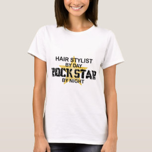 Hair Stylist Rock Star by Night T-shirt