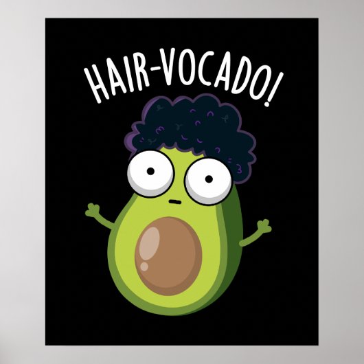 Hair-vocado Grappige Avocado Puns Donker BG Poster (Voorkant)