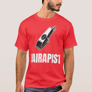 Hairapist 5 t-shirt
