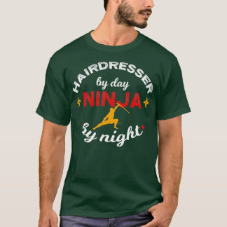 Hairdresser tegen Dag Ninja door Night Hair Stylis T-shirt