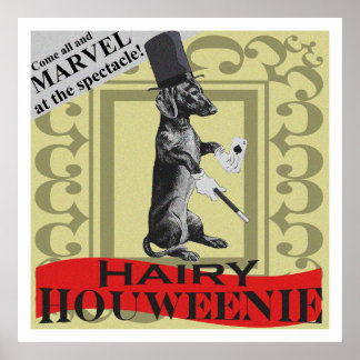 Hairy Houweenie! Wiener Dog "Carnival"-Poster Poster