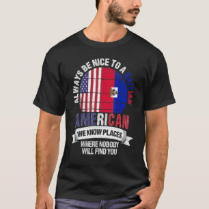 Haïtiaans-Amerikaans weten we waar het land ligt T-shirt