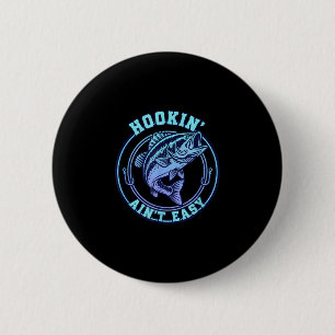 Haken is niet makkelijk vissen bass visser humor m ronde button 5,7 cm