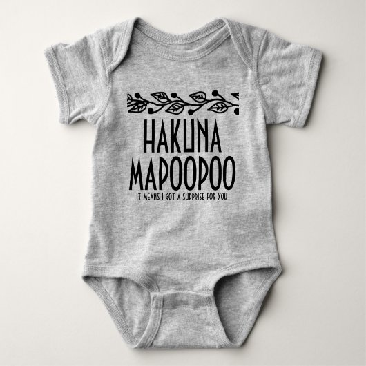 Hakuna Mapoopoo Baby Body (Devant)
