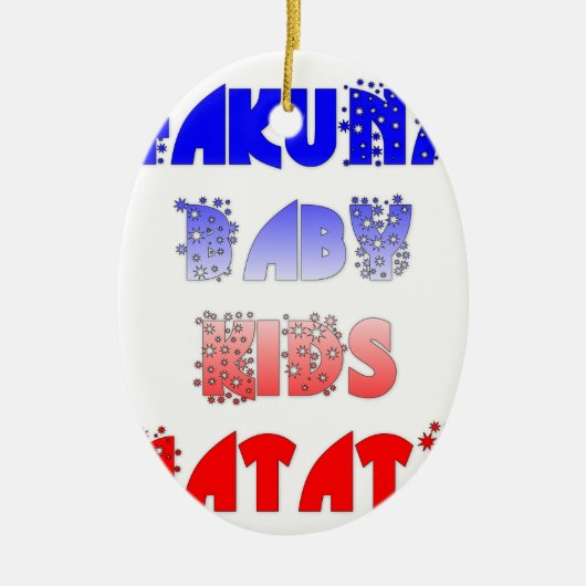 Hakuna Matata Baby & Kids: Frans Kleurontwerp Keramisch Ornament (Voorkant)