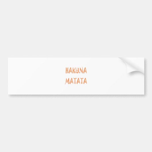 Hakuna Matata Gifts Cool Text Bumpersticker (Voorkant)