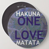 HAKUNA MATATA RONDE BUTTON 6,0 CM (Voorkant /achterkant)
