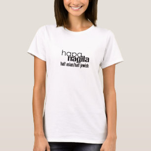 Half-Asian Half-joods - Hapa Nagila T-shirt
