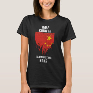 Half Chinees is beter dan geen grappig China T-shirt