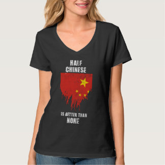 Half Chinees is beter dan geen grappig China T-shirt