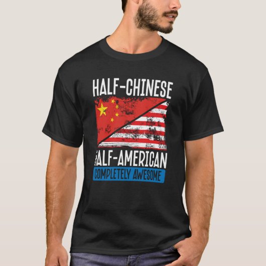 Half Chinese Half American Completely Awesome T-shirt (Voorkant)