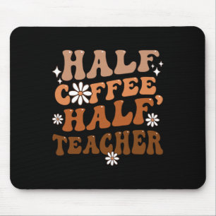 Half Coffee Half Leraar Inspirerende Citaten Voor Muismat
