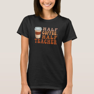 Half Coffee Half Leraar Leraar Inspirerend Echt T-shirt