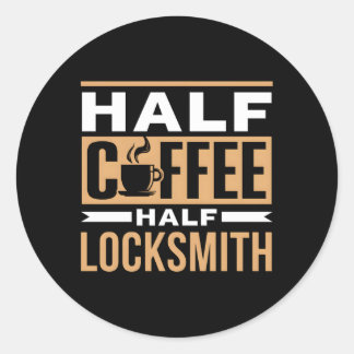 Half Coffee Half Slotenmaker Gezegde Koffie Café Ronde Sticker