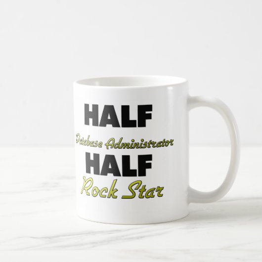 Half Database Administrator Half Rock Star Koffiemok (Rechts)