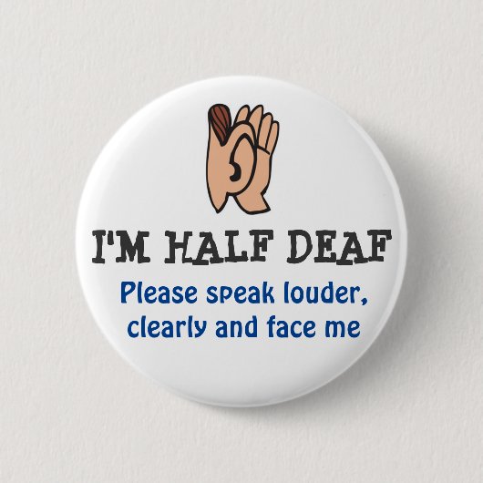 hALF DEAF Ronde Button 5,7 Cm (Voorkant)