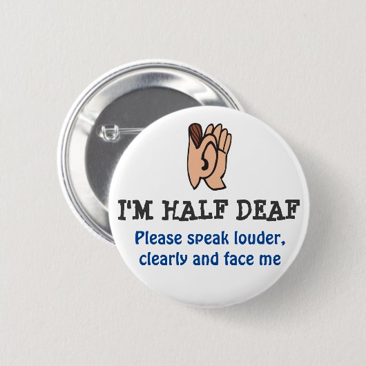 hALF DEAF Ronde Button 5,7 Cm (Voorkant /achterkant)