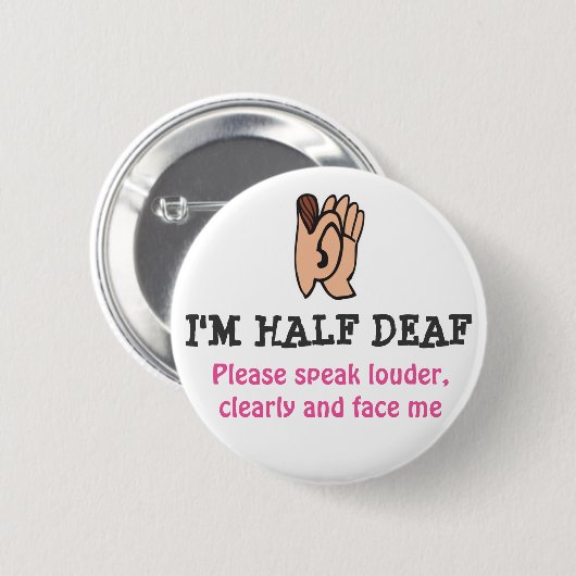 hALF DEAF Ronde Button 5,7 Cm (Voorkant /achterkant)