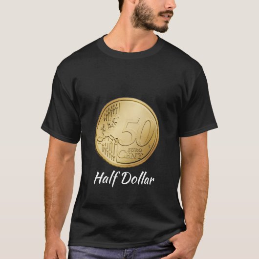Half Dollar Fifty Cent  T-shirt (Voorkant)