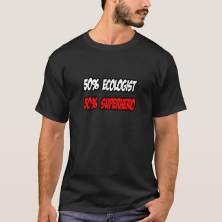 Half ecoloog... half superheld t-shirt