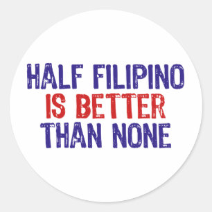 Half Filipino Ronde Sticker