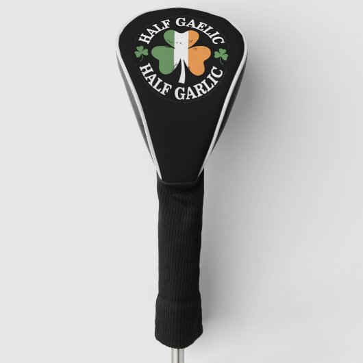 Half Gaelic Half Garlic Iers Italiaans St. Patrick Golfheadcover (Voorkant)