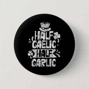 Half Gaelisch Half Knoflook St. Patricks Dag Iers  Ronde Button 5,7 Cm